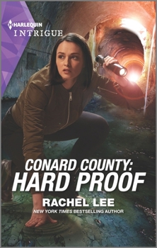 Conard County: Hard Proof - Book #45 of the Conard County: The Next Generation