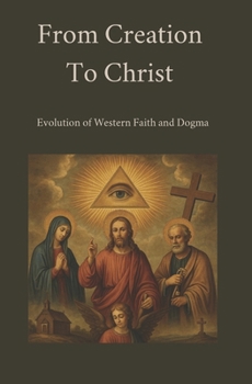 From Creation to Christ: Reimagining Faith for a New Age