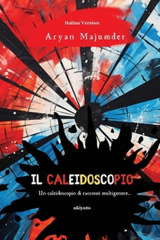 Paperback Il Caleidoscopio [Italian] Book