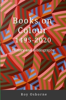 Paperback Books on Colour 1495-2020: History and Bibliography Book