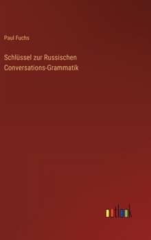 Hardcover Schlüssel zur Russischen Conversations-Grammatik [German] Book