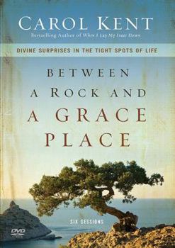 Between a Rock and a Grace Place Video Study: Divine Surprises in the Tight Spots of Life