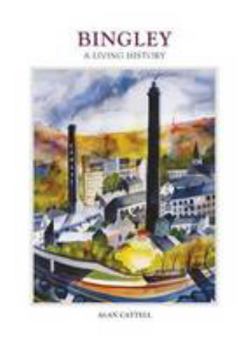 Bingley - A Living History