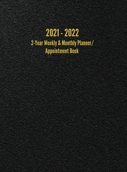 Hardcover 2021 - 2022 2-Year Weekly & Monthly Planner/Appointment Book: 24-Month Hourly Planner (8.5 x 11 inches) Book