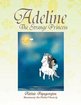 Paperback Adeline The Strange Princess Book