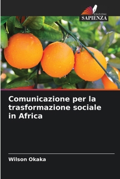 Paperback Comunicazione per la trasformazione sociale in Africa [Italian] Book