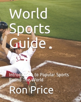 Paperback World Sports Guide: Introduction to Popular Sports Round The World Book