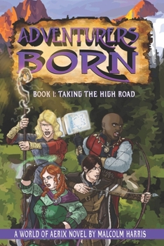 Paperback Adventurers Born: Taking the High Road Book