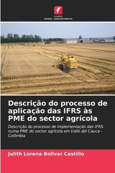 Paperback Descrição do processo de aplicação das IFRS às PME do sector agrícola [Portuguese] Book