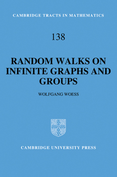 Random Walks on Infinite Graphs and Groups - Book #138 of the Cambridge Tracts in Mathematics