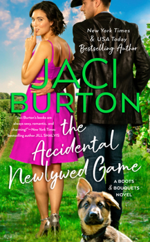 The Accidental Newlywed Game - Book #3 of the Boots and Bouquets