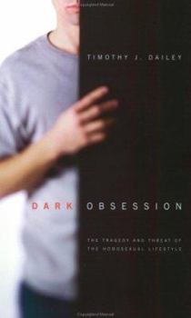 Paperback Dark Obsession: The Tragedy and Threat of the Homosexual Lifestyle Book