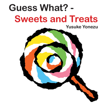 Board book Guess What?-Sweets and Treats Book