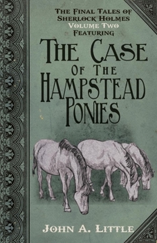 Paperback The Final Tales of Sherlock Holmes - Volume 2 - The Hampstead Ponies Book
