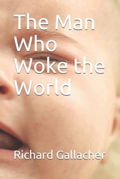 Paperback The Man Who Woke the World Book