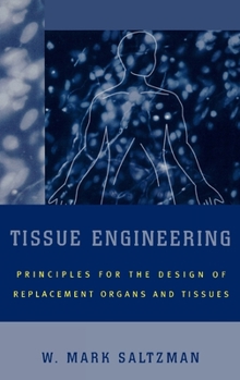 Hardcover Tissue Engineering: Engineering Principles for the Design of Replacement Organs and Tissues Book