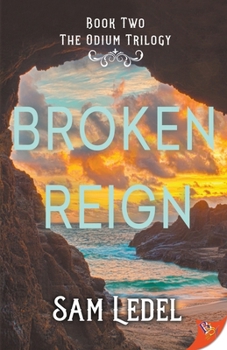 Broken Reign - Book #2 of the Odium Trilogy