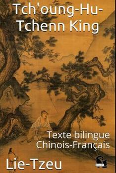 Paperback Tch'oung-Hu-Tchenn King: Texte bilingue Chinois-Fran?ais [French] Book