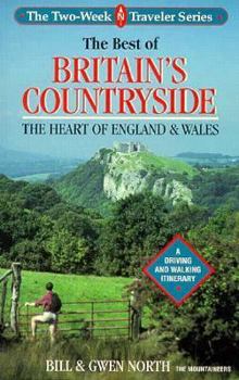Paperback The Best of Britain's Countryside: The Heart of England and Wales: A Driving and Walking Itinerary Book