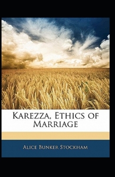 Paperback Karezza, Ethics of Marriage:(illustrated edition) Book