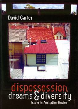 Paperback Dispossession, Dreams, and Diversity: Issues in Australian Studies Book