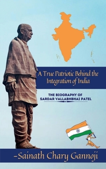 Paperback A True Patriotic Behind the Integration of India Book