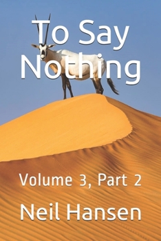 Paperback To Say Nothing: Volume 3, Part 2 Book