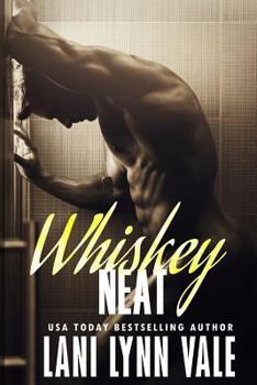 Whiskey Neat - Book #1 of the Uncertain Saints MC 