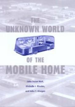 Hardcover The Unknown World of the Mobile Home Book