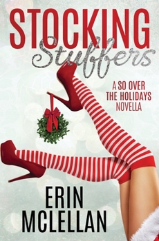 Stocking Stuffers - Book #1 of the So Over the Holidays