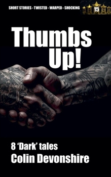 Thumbs Up! (Dark Short Stories)