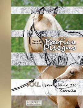 Paperback Pratica Disegno - XXL Eserciziario 11: Cavallo [Italian] Book