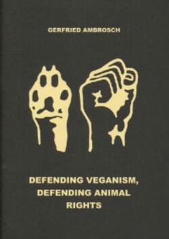 Paperback Defending Veganism, Defending Animal Rights Book