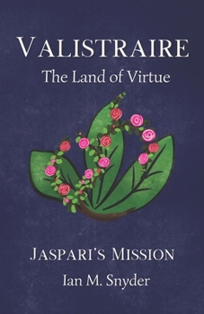 Valistraire The Land of Virtue: Jaspari’s Mission
