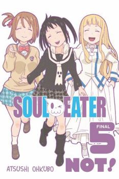 Soul Eater NOT!, Vol. 5 - Book #5 of the Soul Eater NOT!