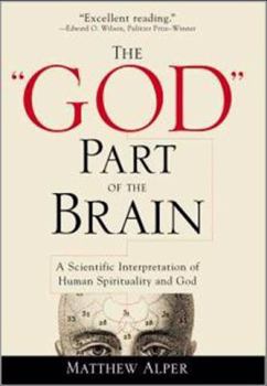 Paperback The God Part of the Brain: A Scientific Interpretation of Human Spirituality and God Book
