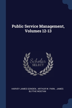 Paperback Public Service Management, Volumes 12-13 Book