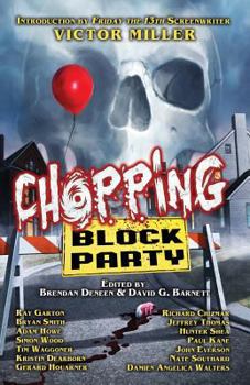 Paperback Chopping Block Party: An Anthology of Suburban Terror Book