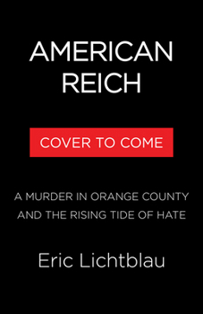 Hardcover American Reich: A Murder in Orange County and the New Age of Hate Book