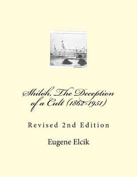 Paperback Shiloh, The Deception of a Cult (1862-1951): Revised 2nd Edition Book