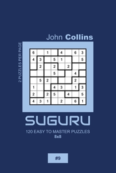 Paperback Suguru - 120 Easy To Master Puzzles 8x8 - 9 Book