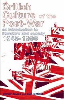 Paperback British Culture of the Post-War: An Introduction to Literature and Society 1945-1999 Book