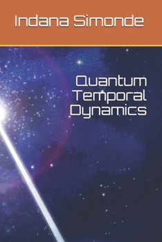 Paperback Quantum Temporal Dynamics Book