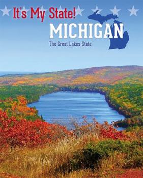 Michigan: The Great Lakes State - Book  of the It's My State! ®