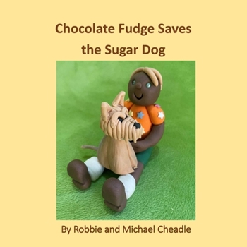Paperback Chocolate Fudge Saves the Sugar Dog Book