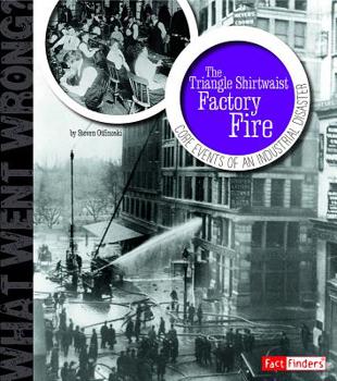Library Binding The Triangle Shirtwaist Factory Fire: Core Events of an Industrial Disaster Book
