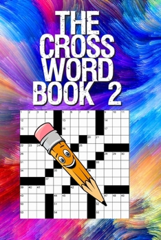 Paperback The Crossword Book 2: Crossword Puzzle Books for Adults Crossword for Men and Women, Crossword Puzzles for Seniors, Puzzle Books for Seniors Book