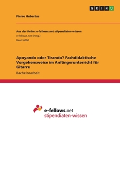 Paperback Apoyando oder Tirando? Fachdidaktische Vorgehensweise im Anfängerunterricht für Gitarre [German] Book