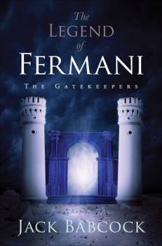 Paperback The Legend of Fermani: The Gatekeepers Book