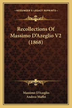 Paperback Recollections Of Massimo D'Azeglio V2 (1868) Book